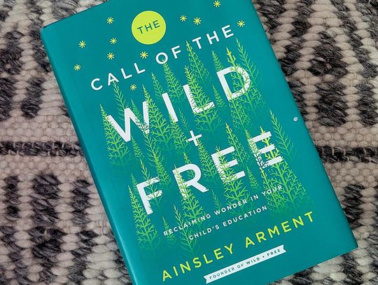 Allison’s Book Report - “The Call of the Wild and Free” by Ainsley Arment