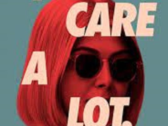Movie Review -- I Care A Lot