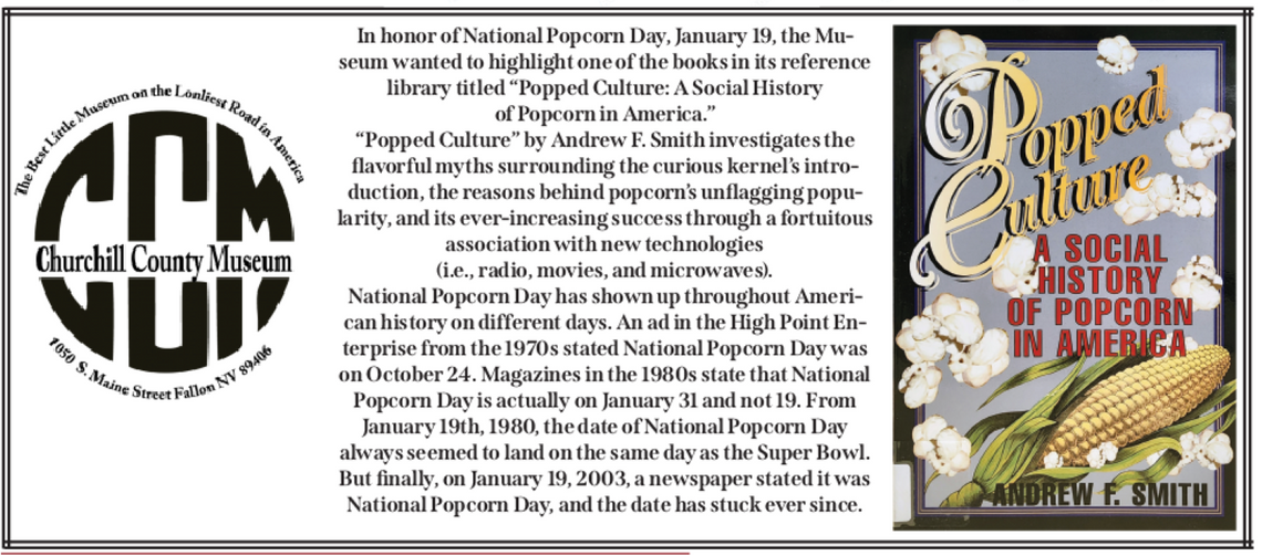 Churchill County Musuem Tidbit: Did You Know January 19 is National Popcorn Day, January 19?
