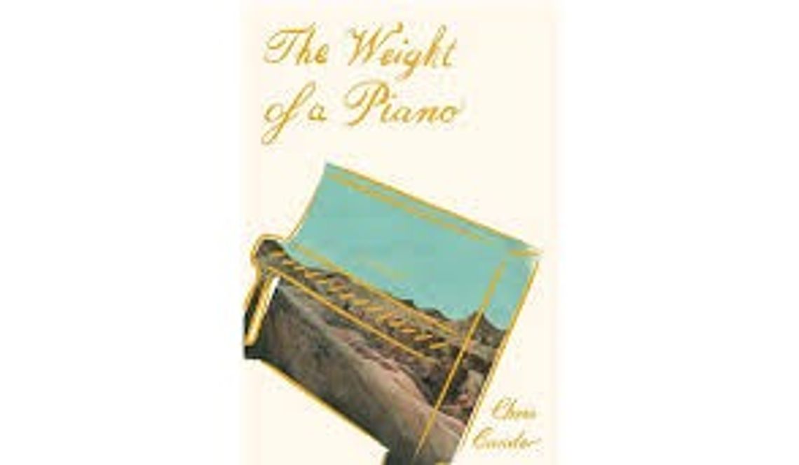The Weight of a Piano: A Novel by Chris Cander
