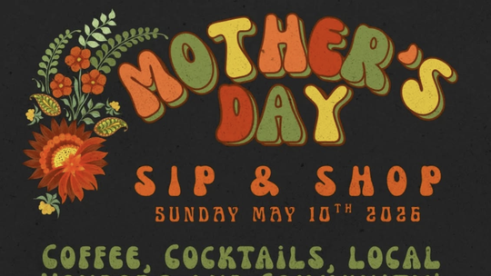 Mother's Day Sip and Shop