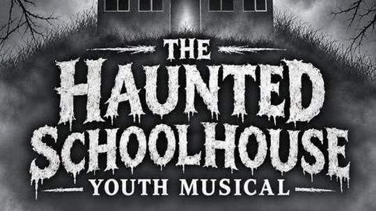The Haunted Schoolhouse — Youth Musical